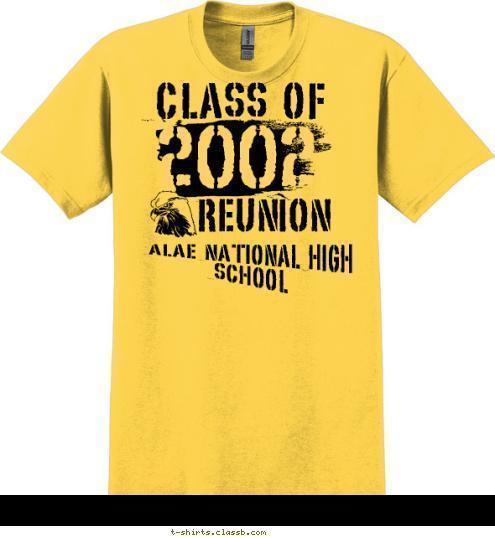 ALAE NATIONAL HIGH SCHOOL 2002
ANHS I  

am  

batch  

2002 

ANHS 2002 REUNION CLASS OF T-shirt Design 