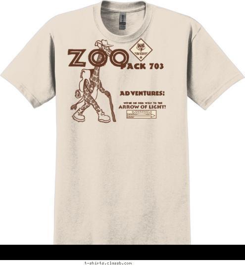 ARROW OF LIGHT! WE'RE ON OUR WAY TO THE ADVENTURES! ZOO PACK 703 T-shirt Design 