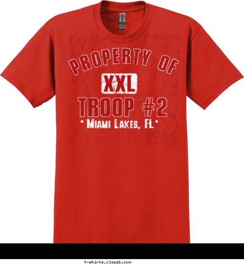 Miami Lakes, FL TROOP #2 XXL PROPERTY OF T-shirt Design 