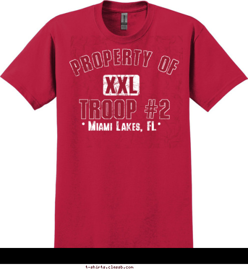 Miami Lakes, FL TROOP #2 XXL PROPERTY OF T-shirt Design 