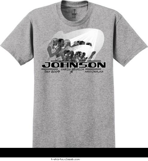 ANYTOWN,USA JULY 2009 FAMILY REUNION JOHNSON JOHNSON T-shirt Design 