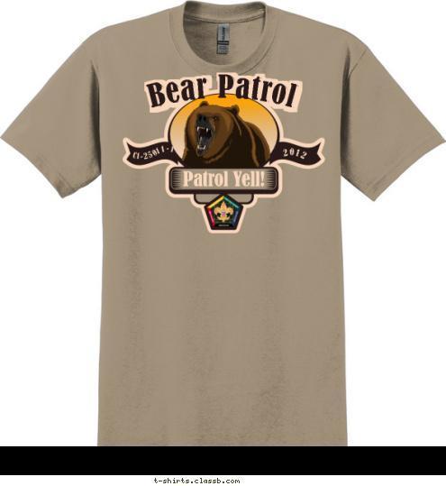 Bobwhite Patrol Bear Patrol -11-1 C1-250 2012 Patrol Yell! Bear Patrol T-shirt Design SP3715