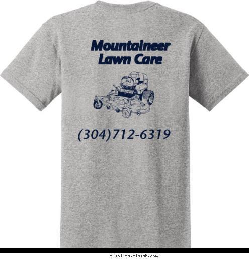 New Text (304)712-6319 Mountaineer        Lawn Care T-shirt Design 