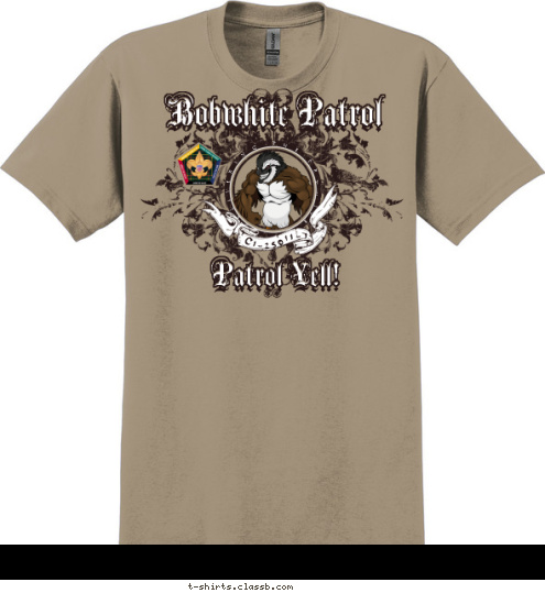 Bobwhite Patrol Patrol Yell! -11-1 C1-250 DELIVERING•THE•PROMISE T-shirt Design SP3723