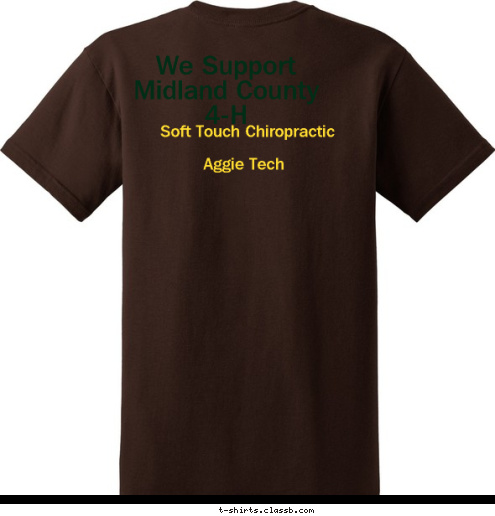 Baker Hughs Aggie Tech Soft Touch Chiropractic We Support Midland County 4-H
 GO GREEN! Midland County Community Club T-shirt Design 