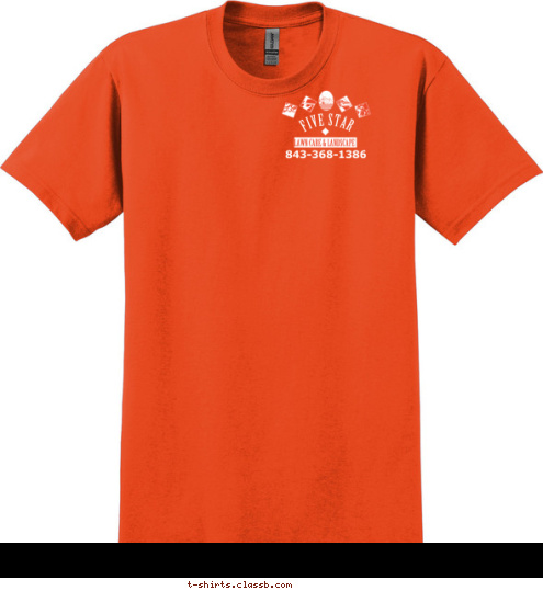 LAWN CARE & LANDSCAPE 843-368-1386 FIVE STAR T-shirt Design 