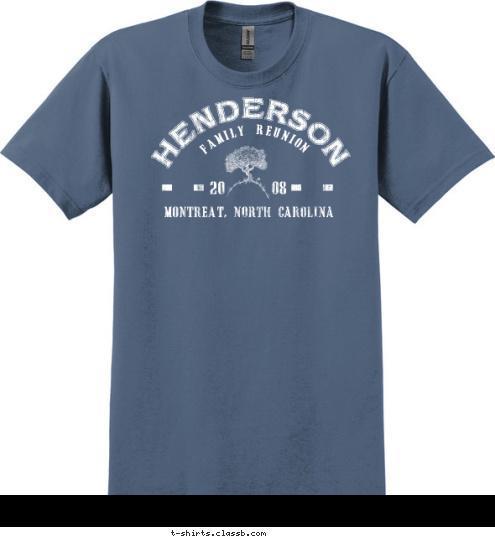 FAMILY REUNION HENDERSON  08 20 MONTREAT, NORTH CAROLINA
 T-shirt Design familyreunion2