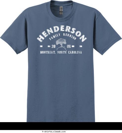 FAMILY REUNION HENDERSON  08 20 MONTREAT, NORTH CAROLINA
 T-shirt Design 