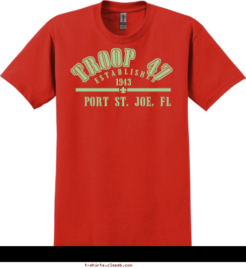 PORT ST. JOE, FL 1943 ESTABLISHED TROOP 47 T-shirt Design 