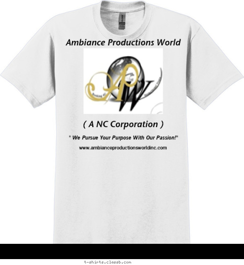 






www.ambianceproductionsworldinc.com Our Motto:  
