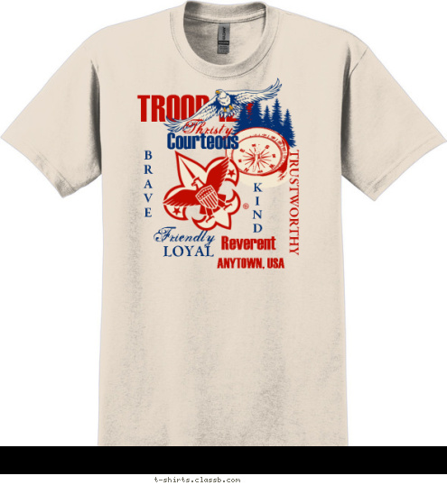 K
I
N
D Boy Scouts of America Thristy Reverent Courteous ANYTOWN, USA TRUSTWORTHY B
R
A
V
E LOYAL Friendly TROOP 123 T-shirt Design SP3801