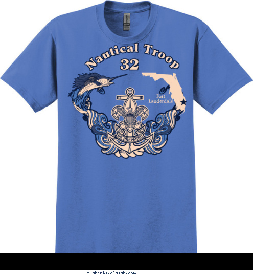 32  Nautical Troop  Fort 
Lauderdale 32 Prepared. For Life T-shirt Design 