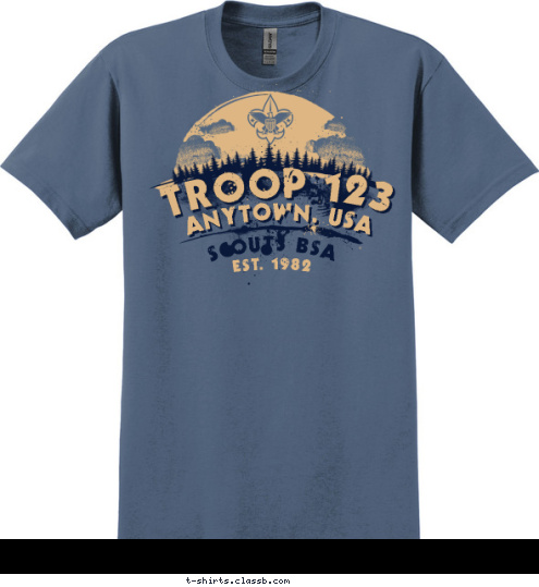 Your text here! EST. 1910 EST. 1910 BOY SCOUTS OF AMERICA BOY SCOUTS OF AMERICA ANYTOWN. USA ANYTOWN. USA TROOP 123 TROOP 123 T-shirt Design SP3661