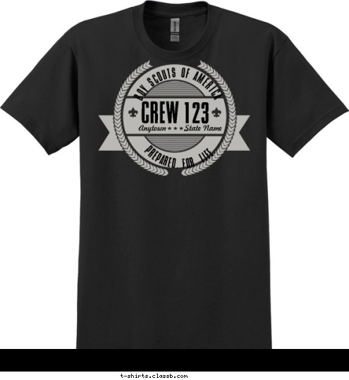 Your text here! Anytown         State Name CREW 123 PREPARED. FOR  LIFE.  BOY SCOUTS OF AMERICA T-shirt Design SP3663