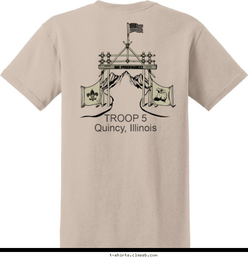 Quincy,
Illinois BE PREPARED TROOP 5
Quincy, Illinois T-shirt Design 