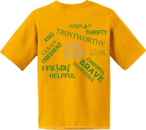 Iowa City, IA BUILDING FUTURE LEADERS TROOP MORE THAN 65 YEARS 218 BSA TROOP 218 BRAVE CLEAN FRIENDLY REVERANT KIND COURTEOUS THRIFTY LOYAL HELPFUL CHEERFUL OBEDIENT TRUSTWORTHY T-shirt Design 