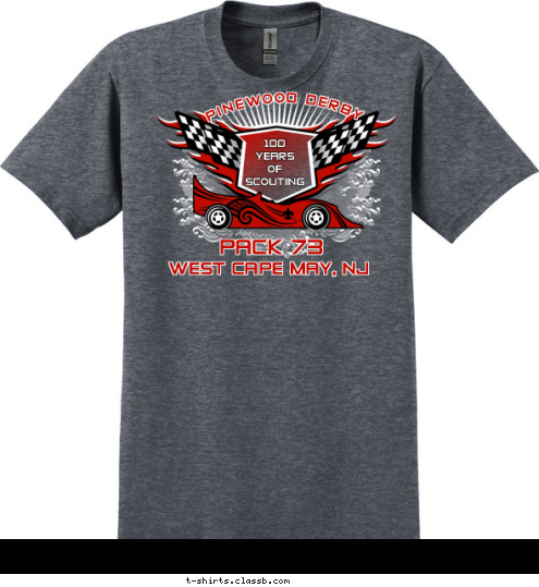 PIT CREW PINEWOOD DERBY WEST CAPE MAY, NJ 100
YEARS
OF 
SCOUTING PACK 73 T-shirt Design 