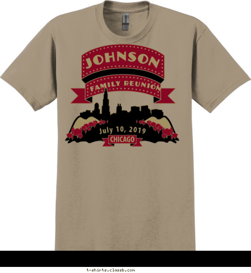 Your text here! CHICAGO July 10, 2017 FAMILY REUNION JOHNSON T-shirt Design SP3628