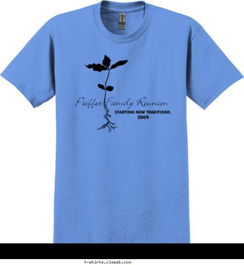 2009 STARTING NEW TRADITIONS Peiffer Family Reunion T-shirt Design 