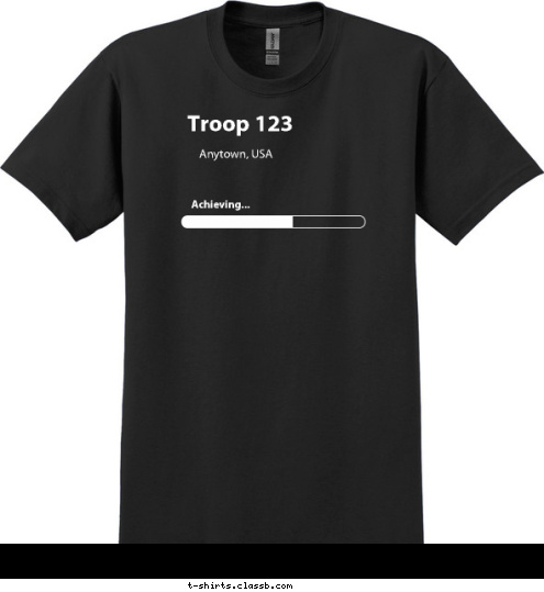 Anytown, USA Troop 123 Achieving... T-shirt Design 