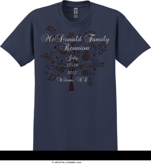 July
27-29
2012
Wilson, NC Reunion McDonald Family T-shirt Design 