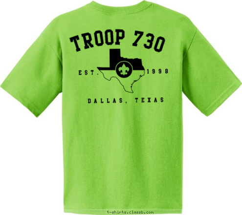 Your text here! TROOP 730 TROOP 730 DALLAS, TEXAS 1998 EST. DALLAS, TEXAS TROOP 730 DALLAS, TEXAS TROOP 730 DALLAS, TEXAS TROOP 730 DALLAS, TEXAS T-shirt Design Neutral Texas State Outline