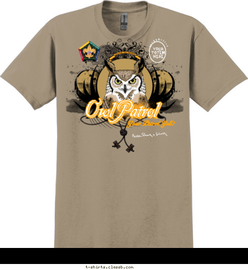 Owl Patrol Owl Patrol Your Patrol Yell! C1-250-11-1 Your 
Totem 
Here T-shirt Design 