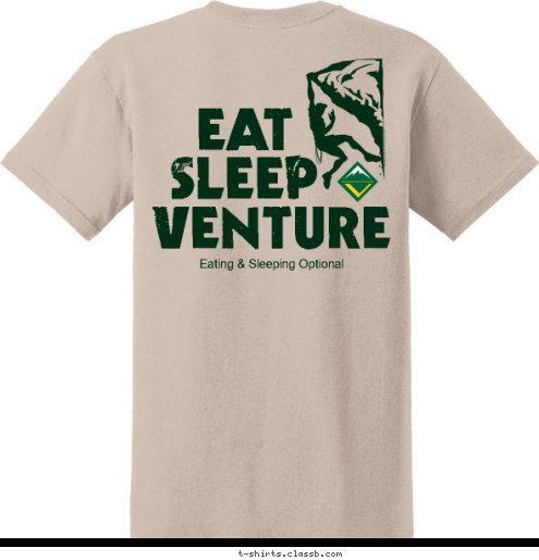 W W CRE    2360
 W EAT CRE    2360 SLEEP VENTURING BSA Eating & Sleeping Optional BOCA RATON FL VENTURE T-shirt Design 