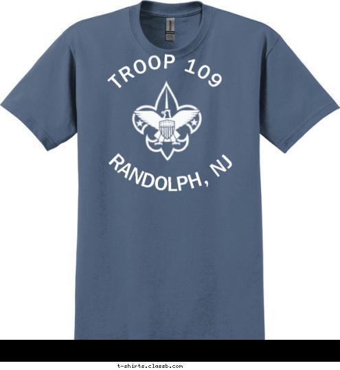 THE ADVENTURE CONTINUES... RANDOLPH, NJ TROOP 109 T-shirt Design Troop 109