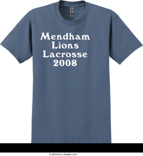 Mendham Lions
Lacrosse
2008 T-shirt Design 