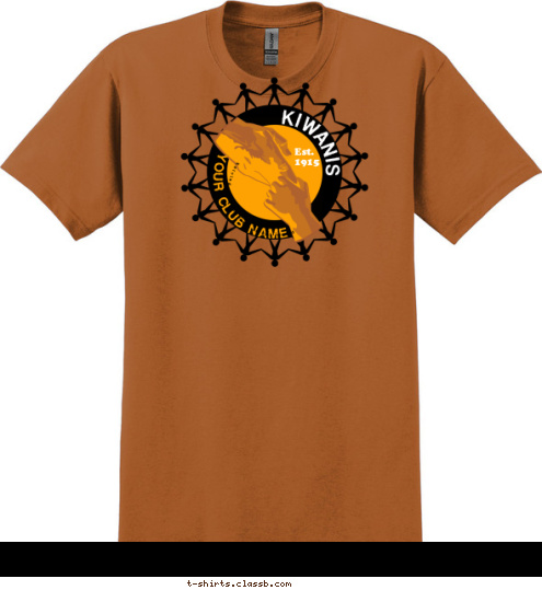 Serving the Children of the World Est.
1915 YOUR CLUB NAME KIWANIS T-shirt Design SP2250