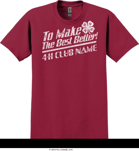 4-H Make the Best Better Shirt T-shirt Design