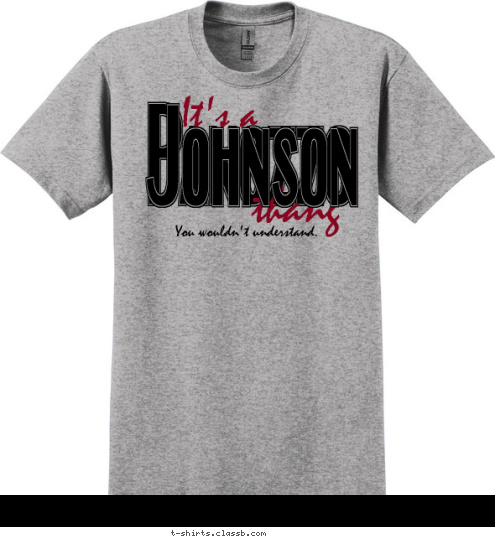 Johnson You wouldn't understand. thang It's a Panozzo T-shirt Design 