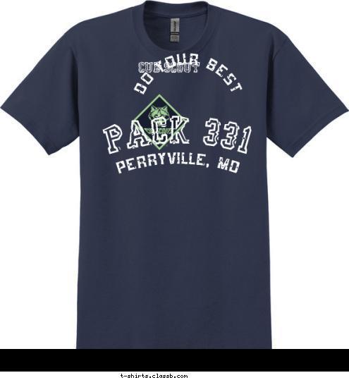 PERRYVILLE, MD PACK 331 CUB SCOUT DO YOUR BEST T-shirt Design 