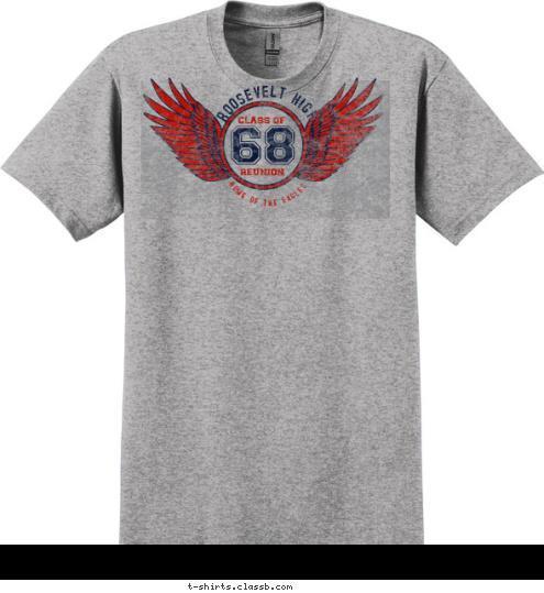 HOME OF THE EAGLES 68 REUNION CLASS OF ROOSEVELT HIGH T-shirt Design SP2423