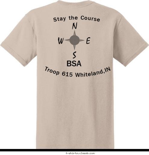 Stay the Course  BSA BSA Stay the Course Troop 615 Whiteland,IN T-shirt Design 