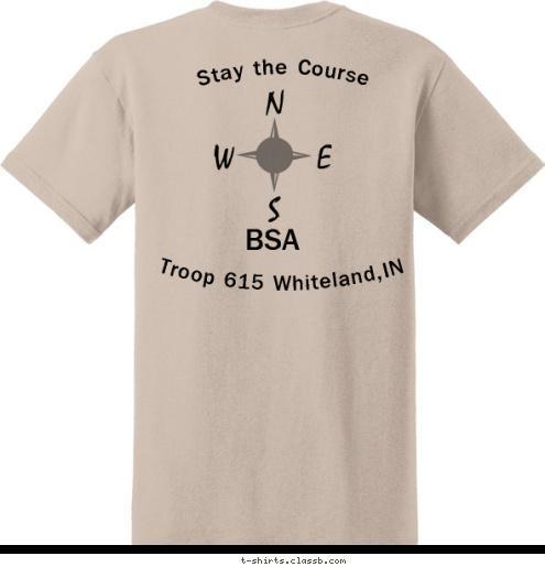 New Text Troop 615 Whiteland,IN BSA Stay the Course T-shirt Design 