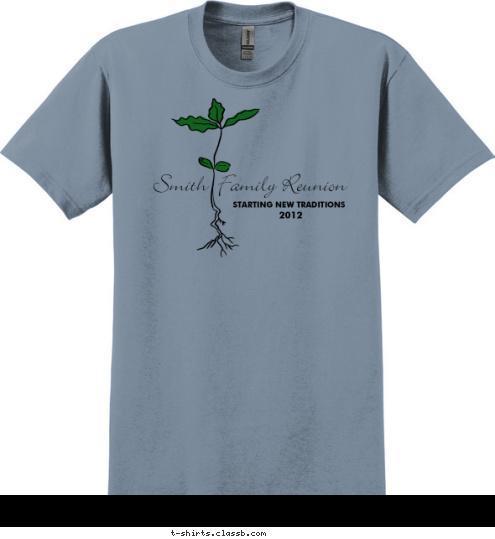 2012 STARTING NEW TRADITIONS Smith  Family Reunion T-shirt Design 