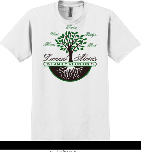 Time to Come Home Reed
 Bridges
 Tarber
 Ward
 Morris
 12

 20

 FAMILY REUNION

 Morris
 Leonard T-shirt Design 