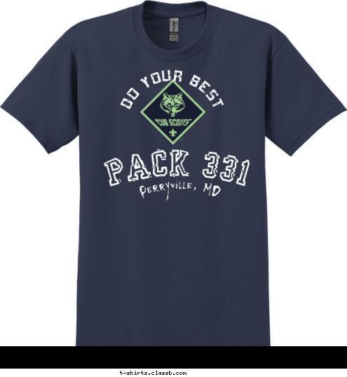 CUB SCOUT Perryville, MD PACK 331 DO YOUR BEST T-shirt Design 