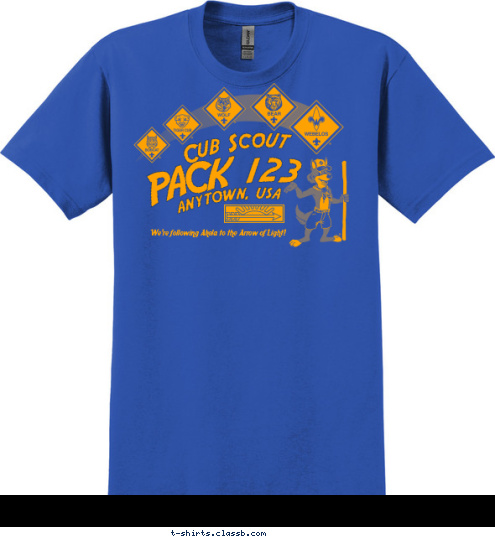 We're following Akela to the Arrow of Light! PACK 123 ANYTOWN, USA Cub Scout T-shirt Design 