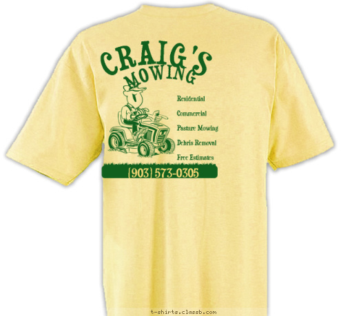 MOWING CRAIG'S CRAIG'S New Text MOWING CRAIG'S CRAIG'S (903) 573-0305 Residential

Commercial

Pasture Mowing

Debris Removal 

Free Estimates


 MOWING T-shirt Design mowing #1 