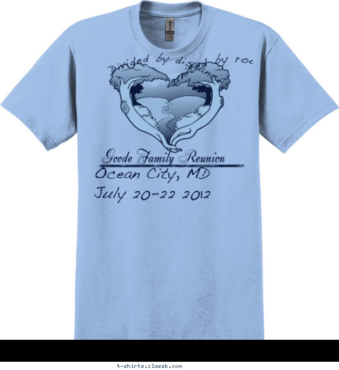 Divided by distance, united by roots. Divided by distance, Ocean City, MD   July 20-22 2012 Goode Family Reunion T-shirt Design 