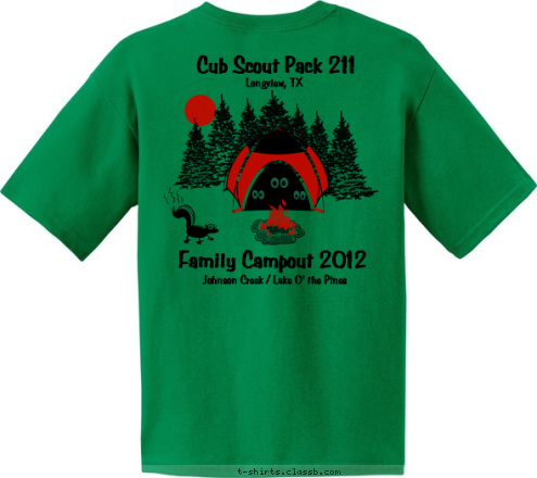  Johnson Creek / Lake O' the Pines Longview, TX Family Campout 2012
 Cub Scout Pack 211  T-shirt Design 