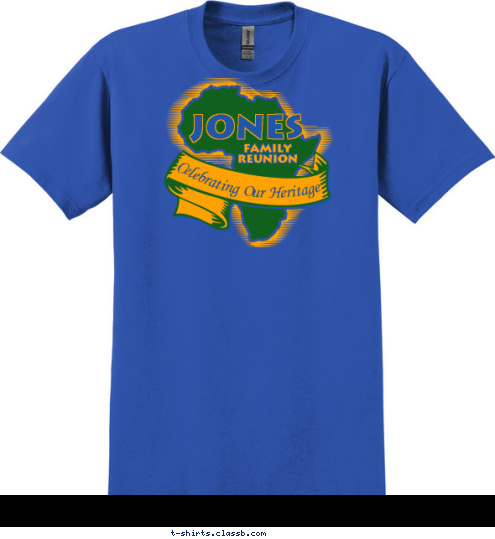 It's a Jones thing.
You 
wouldn't understand. Celebrating Our Heritage BAMBERG
SOUTH CAROLINA
SEPTEMBER 1, 2012 FAMILY
REUNION JONES T-shirt Design 