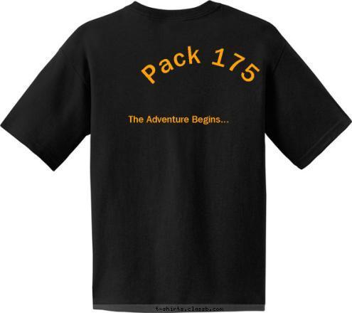 Pack 175 Pack 175 The Adventure Begins... Toms River, NJ 08753 175
 Pack Cub Scouts T-shirt Design 