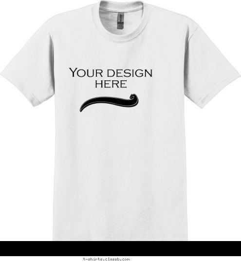 Your design here T-shirt Design 