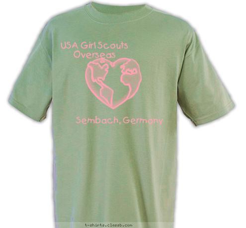 Discover!
Connect!
Take Action! Sembach, Germany USA Girl Scouts Overseas T-shirt Design 