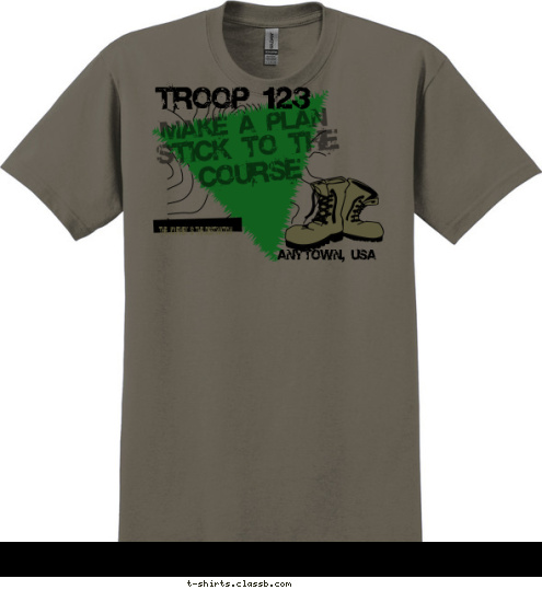 STICK TO THE COURSE MAKE A PLAN THE JOURNEY IS THE DESTINATION ANYTOWN, USA TROOP 123 T-shirt Design 