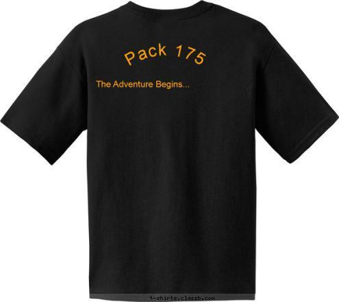    The Adventure Begins...       Pack 175  Toms River, NJ

 175 Pack Cub Scouts T-shirt Design 